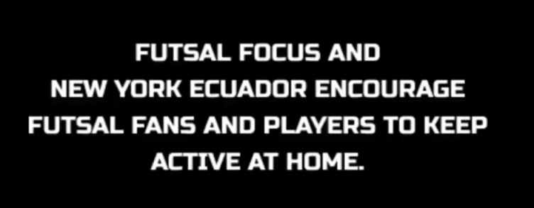 Futsal Focus & NY Ecuador launch 'Futsal at Home Challenge'