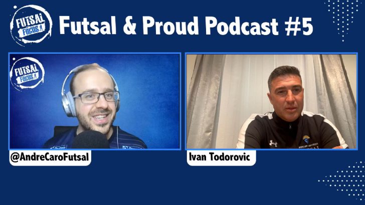 Watch Futsal & Proud full interview with Westcliff University Coach Ivan Todorovic