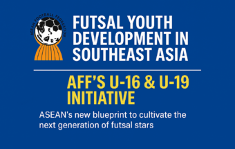 Futsal Youth Development in Southeast Asia: AFF’s U-16 & U-19 Initiative