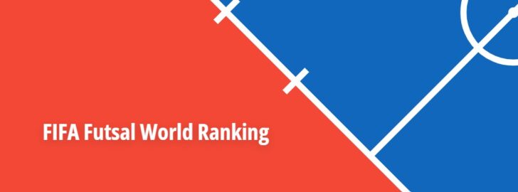 New Faces Rise as Global Futsal Heats Up in 2025 - FIFA Futsal rankings